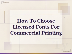 How to Choose Licensed Fonts for Commercial Printing: a Complete Guide