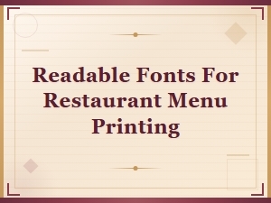 Best Readable Fonts for Restaurant Menu Printing